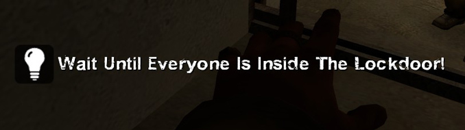 Wait until everyone is inside the lockdoor